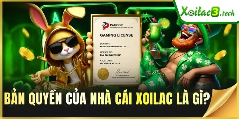 Bản quyền của nhà cái Xoilac là gì?