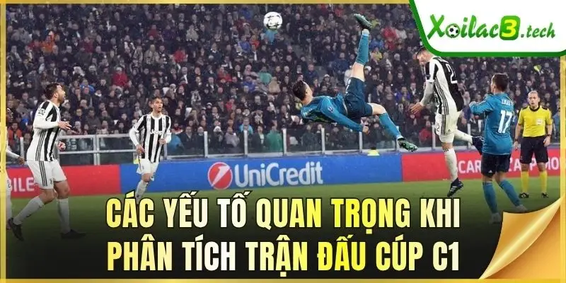 Các yếu tố quan trọng khi phân tích trận đấu cúp C1
