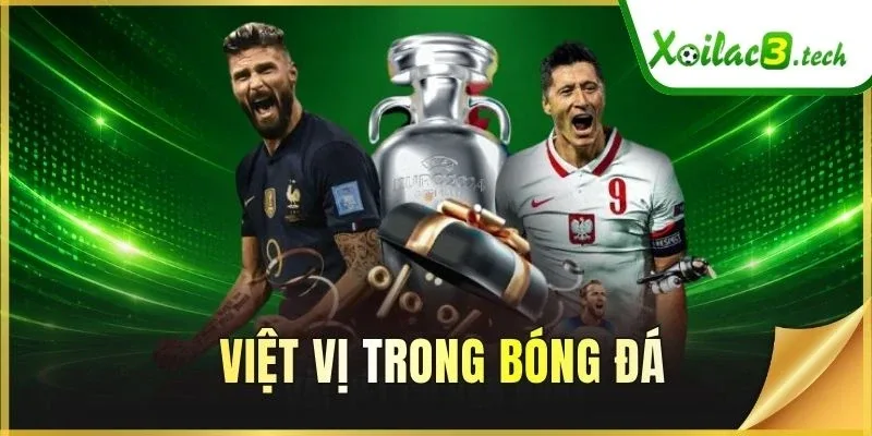 Việt Vị Trong Bóng Đá